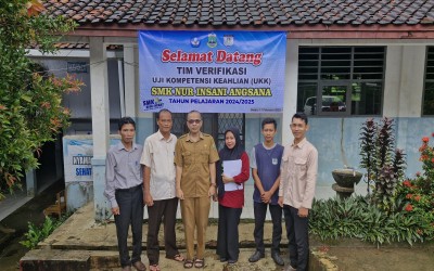 Tim Verifikasi UKK Provinsi Banten Nyatakan SMK Nur Insani Layak Melaksanakan Uji Kompetensi Keahlian
